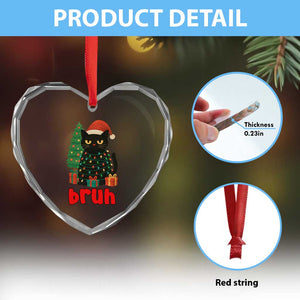 Funny Cat Bruh Christmas Heart Crystal Glass Ornament Silly Meme Kitty Xmas TS14 Print Your Wear