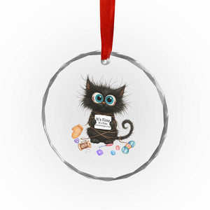 Funny Cat Crochet Lover Crystal Glass Ornament Its Fine I am Fine Everything Is Fine TS12 Print Your Wear