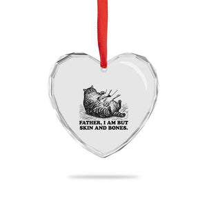 Funny Cat Dad Cat Lover Heart Crystal Glass Ornament Father I Am But Skin and Bones TS14 Print Your Wear