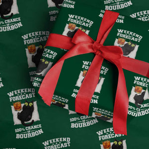 Funny Cat Drinking Wrapping Paper Roll Weekend Forecast 100% Chance Of Bourbon TS12 Green Print Your Wear