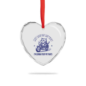 Funny Cat Meme Heart Crystal Glass Ornament Get Out of My Way Gonna Poop My Pants Adult Humor Meme TS02 Print Your Wear