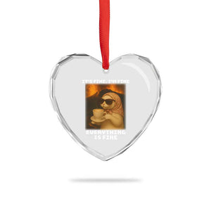 Funny Cat Meme Heart Crystal Glass Ornament It Is Fine I Am Fine Every Thing Is Fine TS14 Print Your Wear