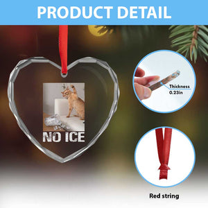 Funny Cat Meme No Ice Heart Crystal Glass Ornament Subtle FDT Political Satire Satirical Humor TS10 Print Your Wear