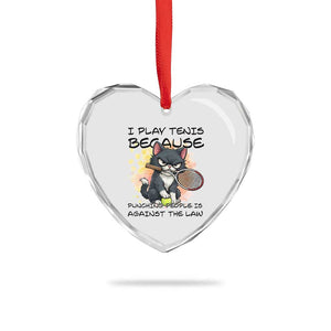 Funny Cat Plays Tennis Heart Crystal Glass Ornament Because Punching People Is Against The Law TS12 Print Your Wear