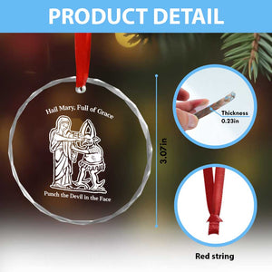 Funny Catholic Faith Humor Crystal Glass Ornament Hail Mary Full of Grace Punch the Devil in the Face TS02 Print Your Wear