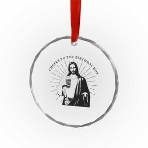 Funny Cheers To The Birthday Boy Crystal Glass Ornament Christmas Christian Faith TS11 Print Your Wear