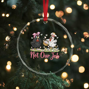 Funny Chicken Bunny Ears Crystal Glass Ornament Not Our Job Easter Gift TS12 Print Your Wear
