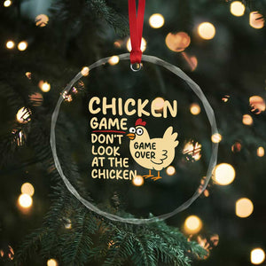 Funny Chicken Game Dont Look At The Chicken Crystal Glass Ornament TS10 Print Your Wear