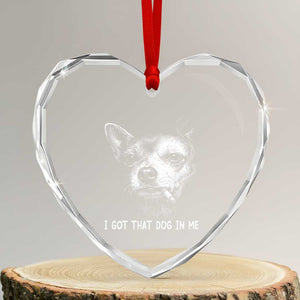 Funny Chihuahua Smoking Meme Heart Crystal Glass Ornament I Got That Dog In Me TS12 Transparent Glass 3'' Heart Print Your Wear