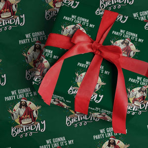Funny Christian Christmas Birthday Wrapping Paper Roll We Gonna Party Like It Is My Birthday TS11 Green Print Your Wear