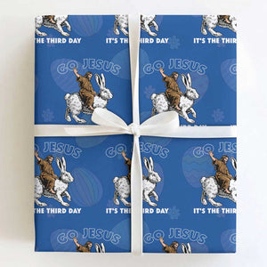 Funny Christian Easter Wrapping Paper Roll Go Jesus It Is The Third Day Religious Bunny TS11 Royal Blue Print Your Wear