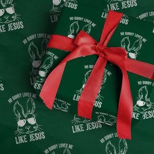 Funny Christian Easter Wrapping Paper Roll No Bunny Loves Me Like Jesus Retro Bunny TS10 Green Print Your Wear