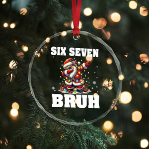 Funny Christmas 67 Six Seven Bruh Crystal Glass Ornament Dabbing Santa TS11 Print Your Wear