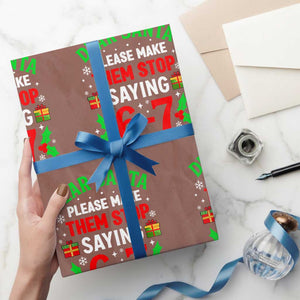 Funny Christmas 67 Wrapping Paper Roll Dear Santa Make Them Stop Saying 67 Christmas Teacher Mom Dad TS10 Mocha Print Your Wear