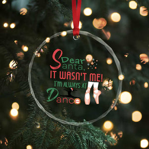 Funny Christmas Ballet Dancer Gift Crystal Glass Ornament Dear Santa It Was Not Me TS12 Print Your Wear