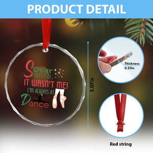 Funny Christmas Ballet Dancer Gift Crystal Glass Ornament Dear Santa It Was Not Me TS12 Print Your Wear