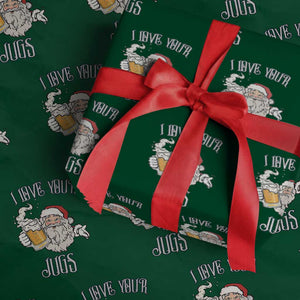 Funny Christmas Beers Couple Wrapping Paper Roll I Love Your Jugs Santa Beers Drinker TS11 Green Print Your Wear