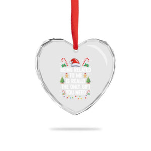 Funny Christmas Being Related To Me is Really The Only Gift You Need Heart Crystal Glass Ornament TS11 Print Your Wear