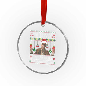 Funny Christmas Billy Meme Crystal Glass Ornament I Aint Asking For The World Here Just An 8 Ball And 2 Million Dollars TS11 Print Your Wear