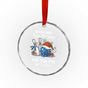 Funny Christmas Bowling Crystal Glass Ornament Bowling Makes Me Happy The Ten Pin Not So Much TS11 Print Your Wear
