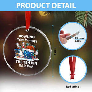 Funny Christmas Bowling Crystal Glass Ornament Bowling Makes Me Happy The Ten Pin Not So Much TS11 Print Your Wear