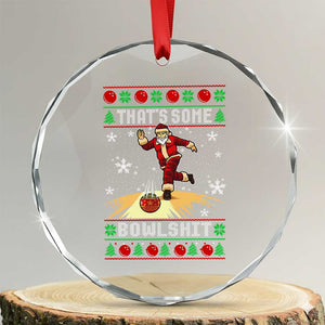 Funny Christmas Bowling Crystal Glass Ornament Thats Some Bowlshit Xmas Bowler Santa TS11 Transparent Glass 3'' Circle Print Your Wear