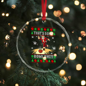 Funny Christmas Bowling Crystal Glass Ornament Thats Some Bowlshit Xmas Bowler Santa TS11 Print Your Wear
