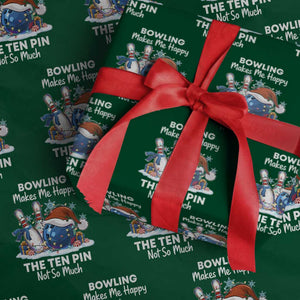 Funny Christmas Bowling Wrapping Paper Roll Bowling Makes Me Happy The Ten Pin Not So Much TS11 Green Print Your Wear