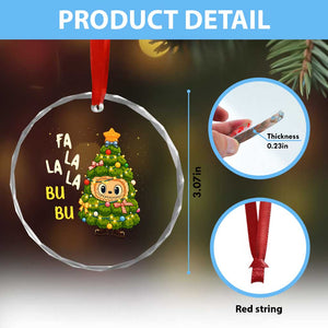 Funny Christmas Crystal Glass Ornament Fa La La La Bu Bu Xmas Song Kawaii Bubu TS10 Print Your Wear