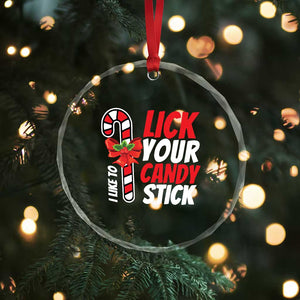 Funny Christmas Crystal Glass Ornament I Like To Lick Your Candy Stick TS11 Print Your Wear