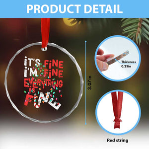 Funny Christmas Crystal Glass Ornament It's Fine I'm Fine Everthing Is Fine Xmas Lights TS02 Print Your Wear