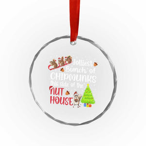 Funny Christmas Crystal Glass Ornament Jolliest Bunch Of Chipmunks This Side Of The Nut House TS10 Print Your Wear