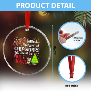 Funny Christmas Crystal Glass Ornament Jolliest Bunch Of Chipmunks This Side Of The Nut House TS10 Print Your Wear