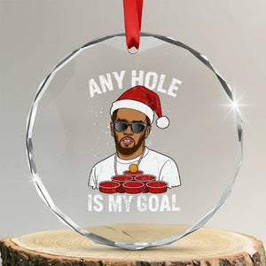 Funny Christmas Diddy Crystal Glass Ornament Any Hole is My Goal TS10 Transparent Glass 3'' Circle Print Your Wear