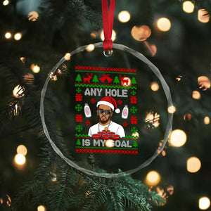 Funny Christmas Diddy Crystal Glass Ornament Embarrassing Any Hole is My Goal Dirty Ugly Xmas TS10 Print Your Wear