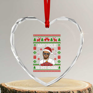 Funny Christmas Diddy Heart Crystal Glass Ornament Embarrassing Any Hole is My Goal Dirty Ugly Xmas TS10 Transparent Glass 3'' Heart Print Your Wear