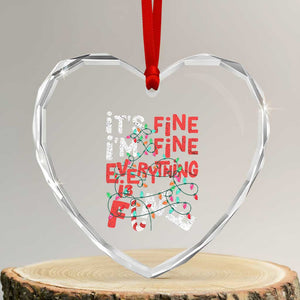 Funny Christmas Heart Crystal Glass Ornament It's Fine I'm Fine Everthing Is Fine Xmas Lights TS02 Transparent Glass 3'' Heart Print Your Wear