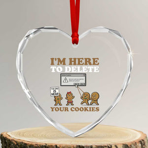 Funny Christmas I Am Here To Delete Your Cookie Heart Crystal Glass Ornament Xmas Gingerbread Lover TS11 Transparent Glass 3'' Heart Print Your Wear