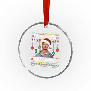 Funny Christmas Jeffrey Dahmer Crystal Glass Ornament I Eat Guys Like You For Breakfast Serial Killer TS11 Print Your Wear