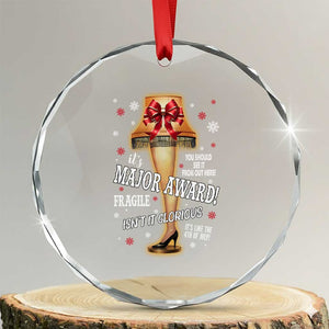 Funny Christmas Movie Crystal Glass Ornament It Is A Major Award Fragile Italian Leg Lamp TS11 Transparent Glass 3'' Circle Print Your Wear
