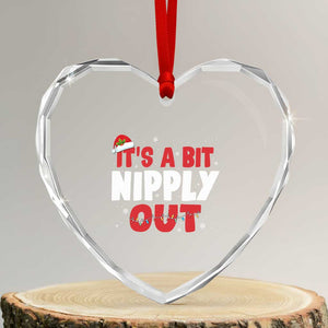 Funny Christmas Movie Heart Crystal Glass Ornament It's A Bit Nipply Out Xmas Vacation Holiday TS11 Transparent Glass 3'' Heart Print Your Wear