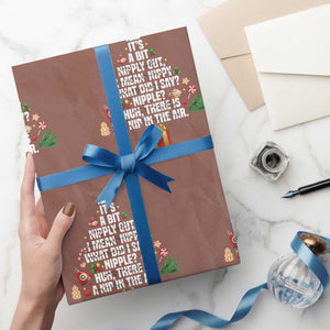Funny Christmas Movie Wrapping Paper Roll Its A Bit Nipply Out Nipply Out Xmas Vacation Holiday TS11 Mocha Print Your Wear