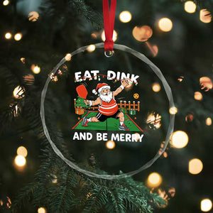 Funny Christmas Pickleball Crystal Glass Ornament Eat Dink And Be Merry Xmas Santa TS11 Print Your Wear