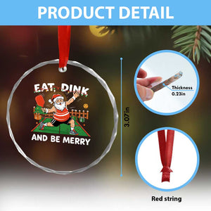 Funny Christmas Pickleball Crystal Glass Ornament Eat Dink And Be Merry Xmas Santa TS11 Print Your Wear
