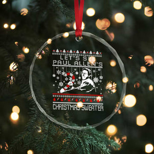 Funny Christmas Psycho Crystal Glass Ornament Lets See Paul Allens Christmas Sweater Serrial Killer Movie TS11 Print Your Wear