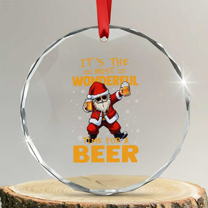 Funny Christmas Santa Claus Drinking Beer Wonderful Time Crystal Glass Ornament TS10 Transparent Glass 3'' Circle Print Your Wear