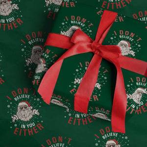 Funny Christmas Santa Wrapping Paper Roll I Don't Believe In You Either Vintage Santa Xmas TS11 Green Print Your Wear