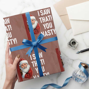Funny Christmas Santa Wrapping Paper Roll I Saw That You Nasty Meme TS11 Mocha Print Your Wear