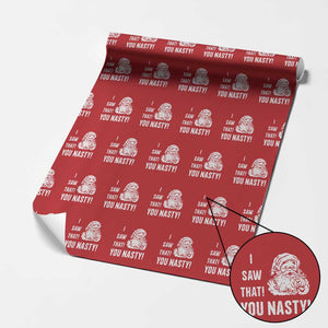 Funny Christmas Santa Wrapping Paper Roll I Saw That You Nasty Xmas Naughty Kids TS11 Red Print Your Wear