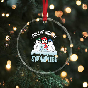 Funny Christmas Snowman Crystal Glass Ornament Chillin' With My Snowmies Squad TS11 Print Your Wear